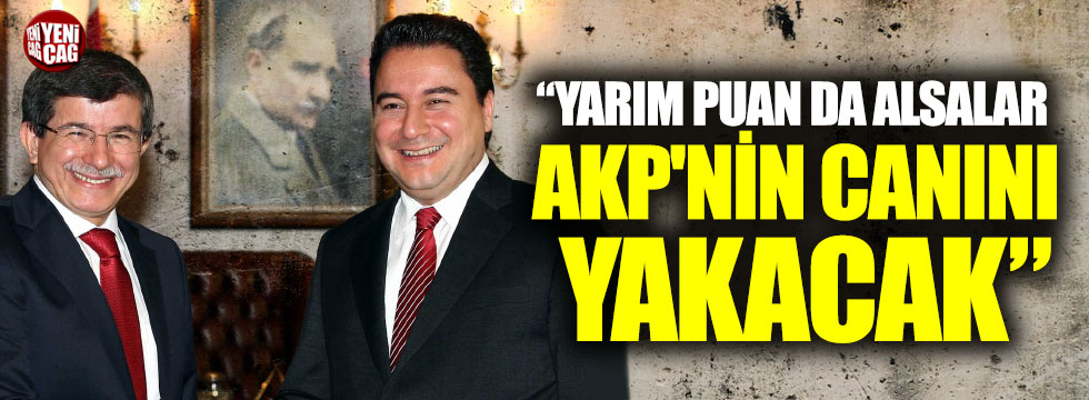 "Yarım puan da alsalar AKP'nin canını yakacak"