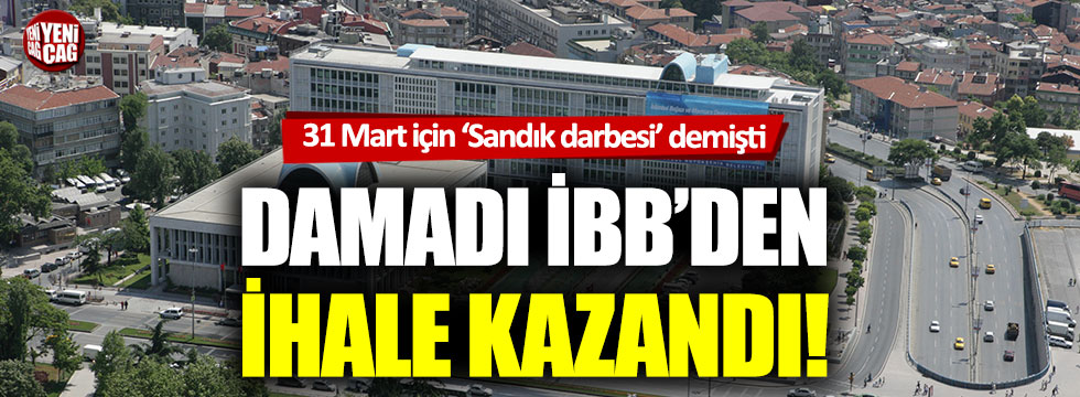 İmamoğlu’nun seçilmesine ‘Sandık darbesi’ demişti: İBB’nin ihalesine neden girdi?