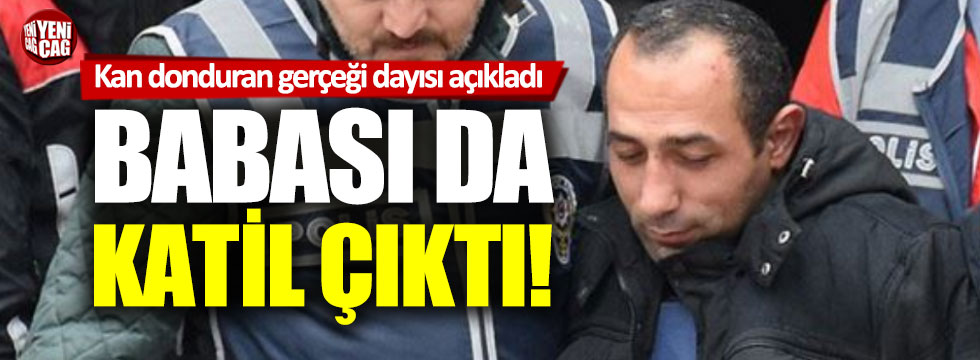 Ceren Özdemir'i katleden Özgür Arduç'un babası da katil çıktı!