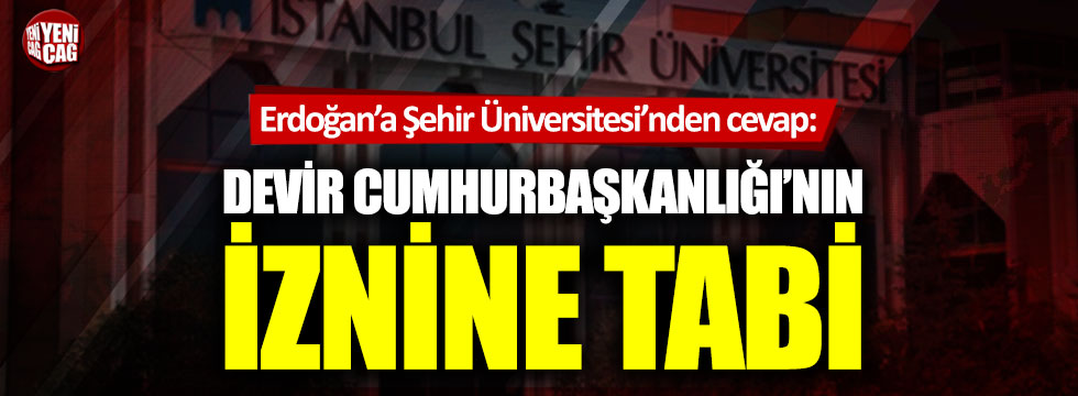 İstanbul Şehir Üniversitesi’nden Erdoğan'a cevap