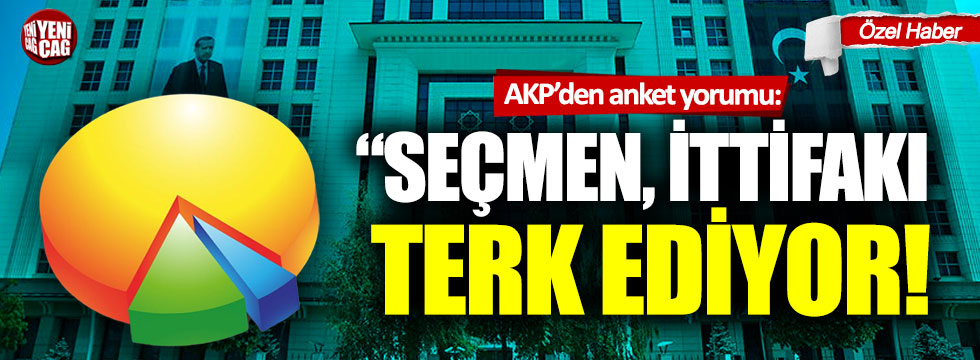 AKP'den anket yorumu: Seçmen ittifakı terk ediyor