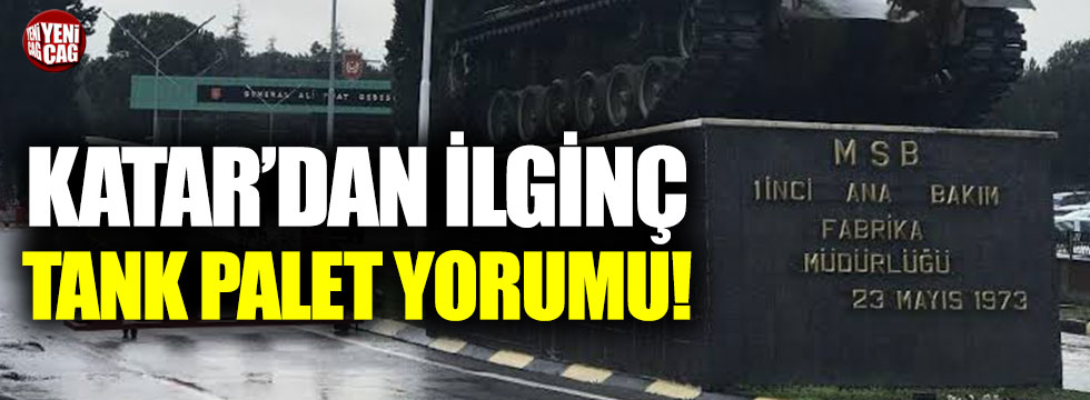 Katar’dan ilginç Tank Palet Fabrikası yorumu!