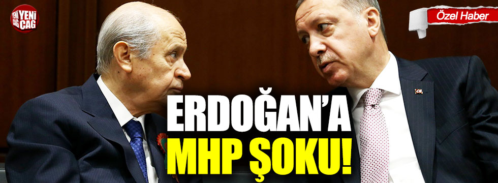 Cumhurbaşkanı Erdoğan'a MHP şoku!