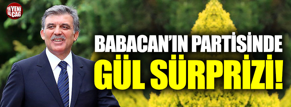 Ali Babacan'ın kuracağı partide Abdullah Gül sürprizi