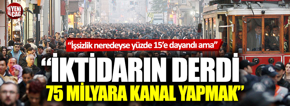 “Aykut Erdoğdu: “İktidarın derdi 75 milyara İstanbul’a kanal yapmak