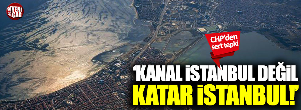 CHP'li Faik Öztrak'tan Kanal İstanbul tepkisi!