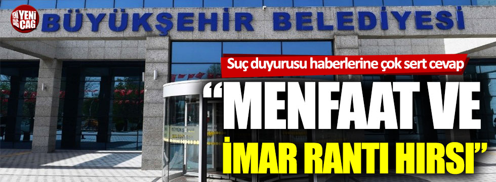 Ankara Büyükşehir Belediyesi’nden suç duyurusu haberlerine çok sert cevap