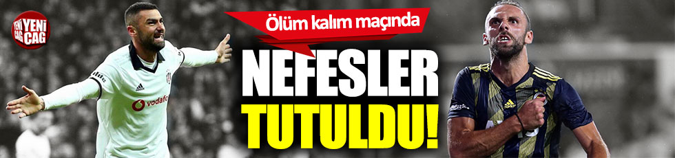 Türkiye, Fenerbahçe - Beşiktaş derbisine kilitlendi