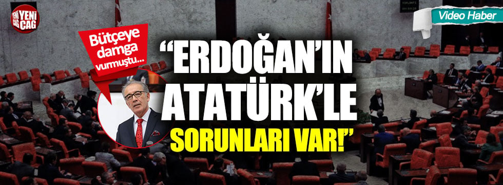 Ahat Andican: Erdoğan’ın Atatürk’le sorunları var