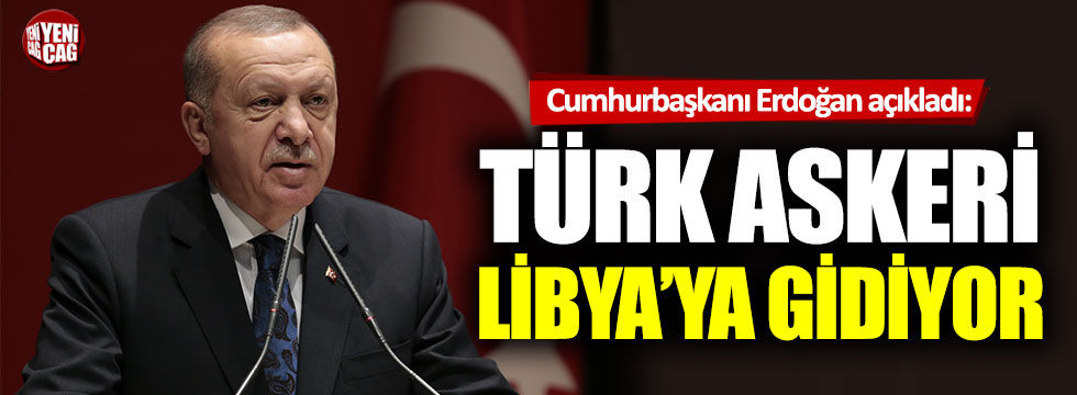 Erdoğan açıkladı: Türk askeri Libya'ya gidiyor!