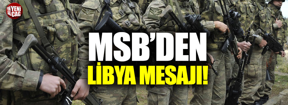 MSB'den Libya açıklaması