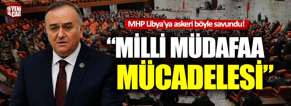 MHP'den Libya tezkeresi savunması: "Milli müdafaa mücadelesi"