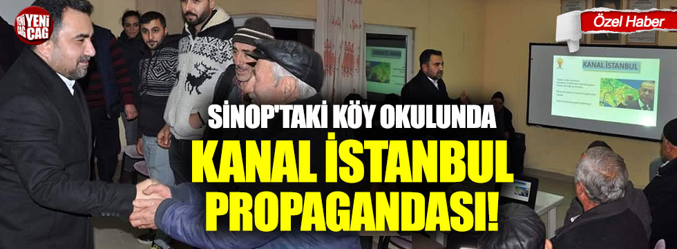 Sinop'ta köy okulunda Kanal İstanbul propagandası!