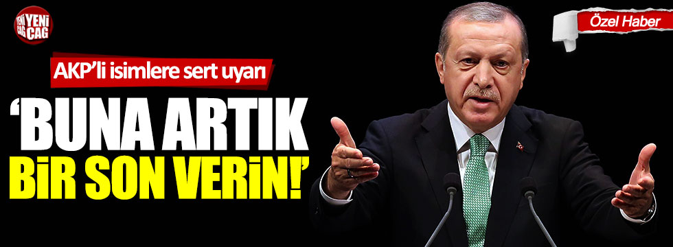 Tayyip Erdoğan’dan AKP’ye yakın isimlere tepki
