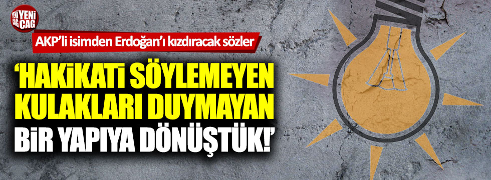 AKP'li Şemsettin Emir'den Tayyip Erdoğan'ı kızdıracak sözler