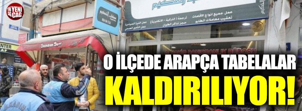 Samsun’da Arapça tabelalar kaldırılıyor