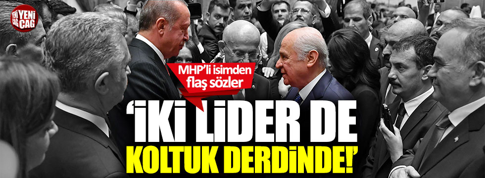 MHP'li Haşim Karacimşit: Devlet Bahçeli ve Erdoğan koltuk derdinde