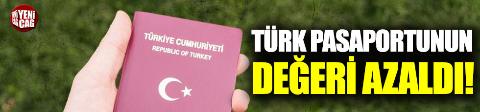 Türk pasaportunun değeri azaldı