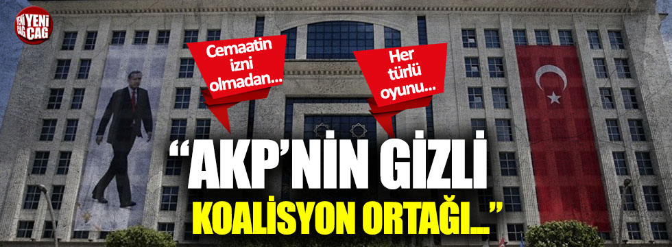"AKP'nin gizli koalisyon ortağı FETÖ'ydü"