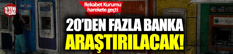 Rekabet Kurumu bankalarla ilgili ön araştırma başlattı