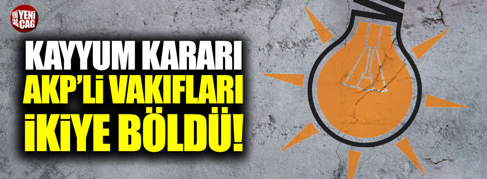 Ahmet Davutoğlu'nun vakfına kayyum atanması AKP'yi ikiye böldü
