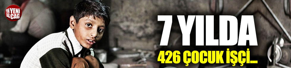 7 yılda 426 çocuk işçi hayatını kaybetti!