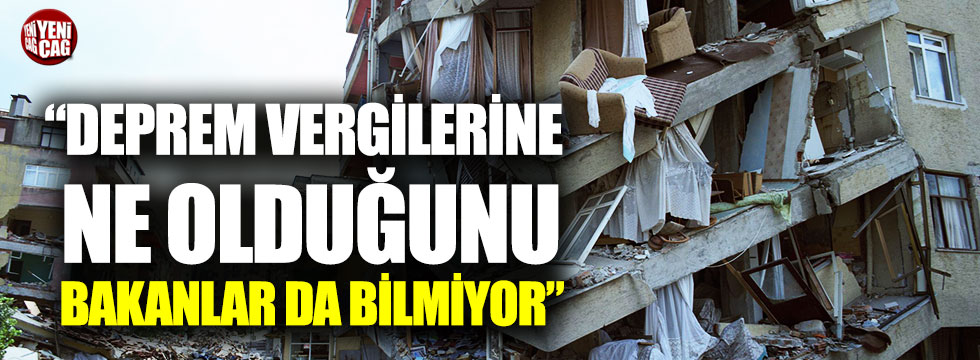 Alpay Antmen: “Deprem vergilerine ne olduğunu bakanlar da bilmiyor”