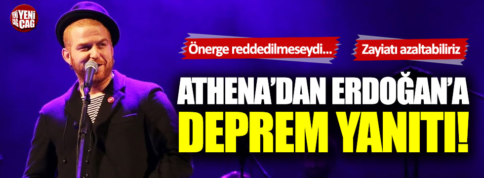 Athena Gökhan'dan Erdoğan'a deprem yanıtı!