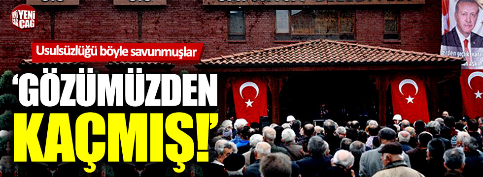 AKP'li belediye yandaşa kıyağı "Gözümüzden kaçmış" diyerek savundu