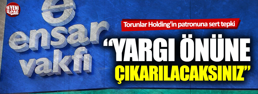 Mustafa Sönmez'den Torunlar Holding'in patronuna sert tepki!