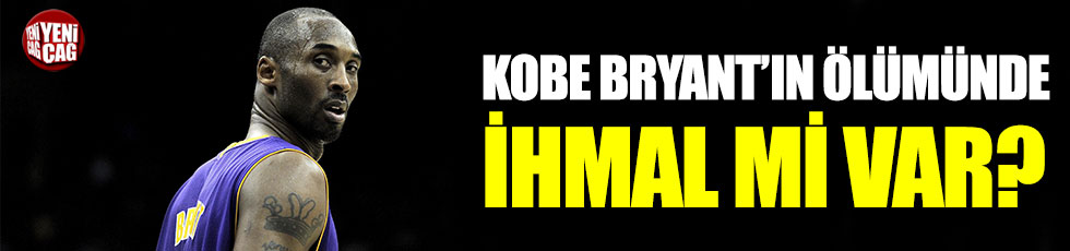 Kobe Bryant'ı taşıyan helikopterin sisli havada uçma ruhsatı yokmuş!
