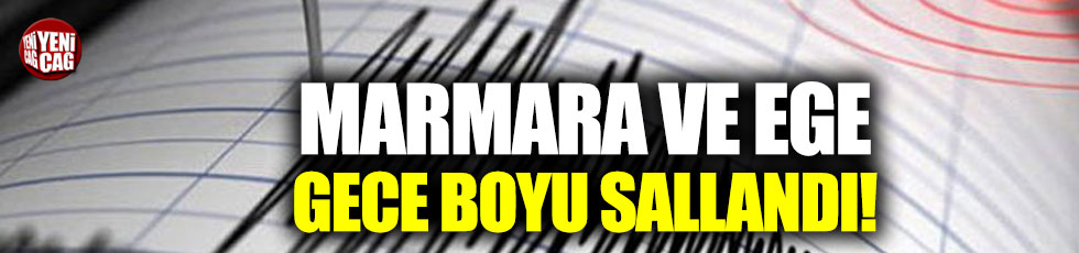 Marmara ve Ege’de korkutan depremler