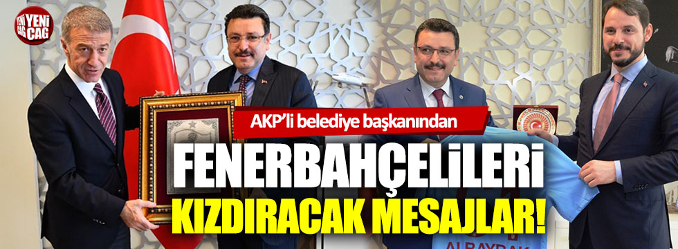 Ortahisar Belediye Başkanı Ahmet Genç'ten Fenerbahçelileri kızdıracak açıklama
