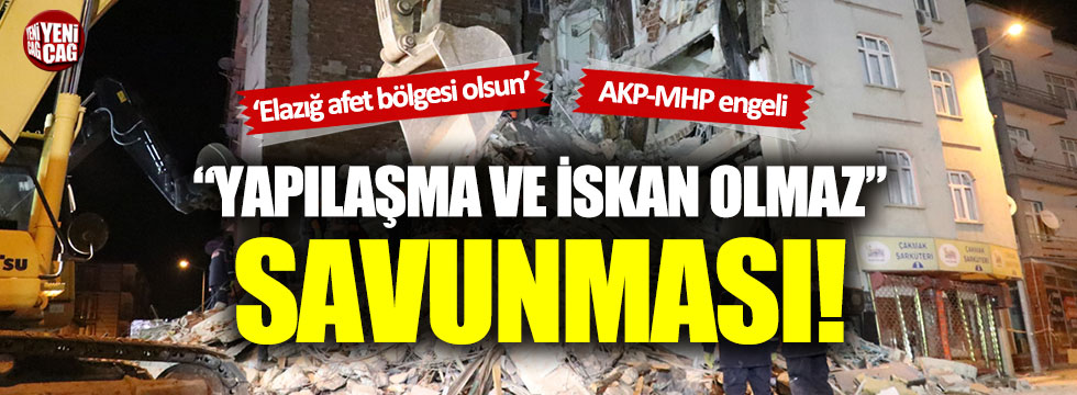 'Elazığ afet bölgesi ilan edilsin'e AKP-MHP egeli