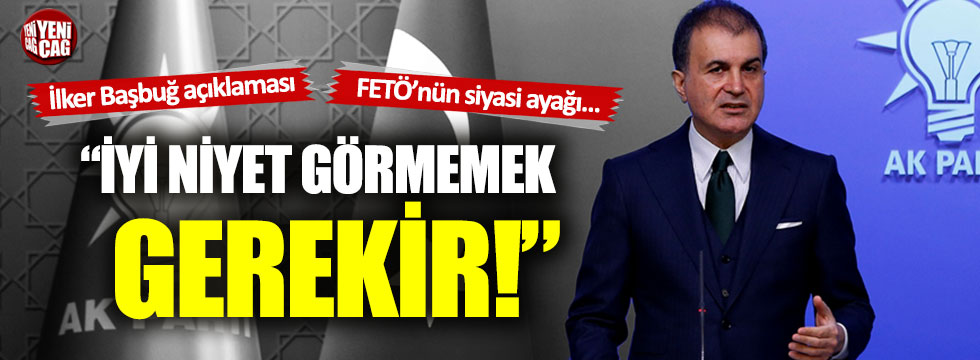 AKP'li Ömer Çelik'ten İlker Başbuğ açıklaması