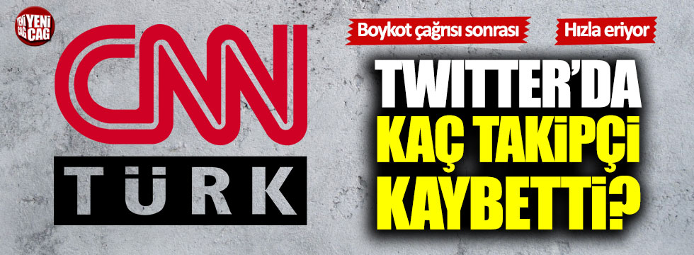 CHP'nin boykotu sonrası CNN Türk kaç takipçi kaybetti?
