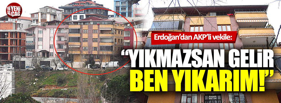 Mustafa Ataş, Erdoğan'ın 'yık' dediği ev için konuştu