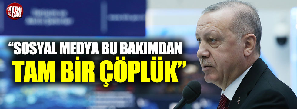 Cumhurbaşkanı Erdoğan: "Sosyal medya tam bir çöplük"