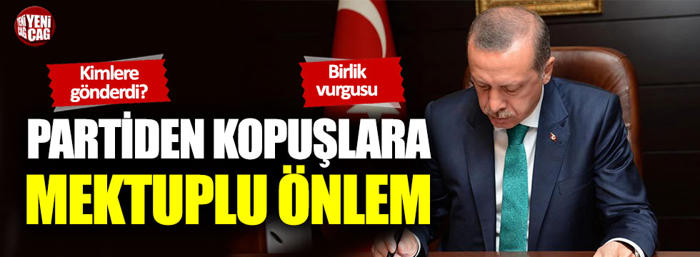 Cumhurbaşkanı Erdoğan'dan AKP'den kopuşlara mektuplu önlem!