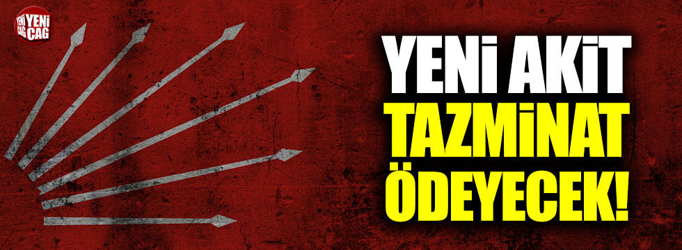 Yeni Akit Kemal Kılıçdaroğlu'na tazminat ödeyecek
