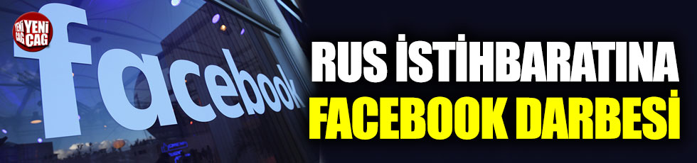 Rus istihbaratına Facebook darbesi