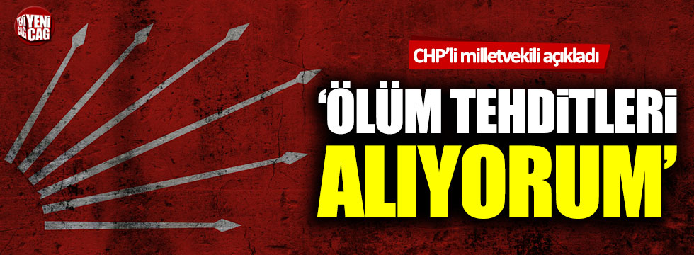 CHP'li Engin Özkoç: "Ölüm tehditleri alıyorum"