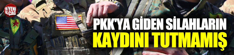 ABD, PKK'ya giden silahların kaydını tutmamış