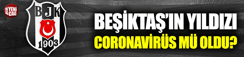 Beşiktaş'ın yıldızı Adem Ljajic coronavirüs mü oldu?