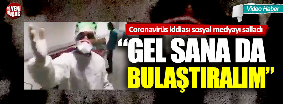 Türkiye'de coronavirüs salgını mı?: "Gel sana da bulaştıralım"