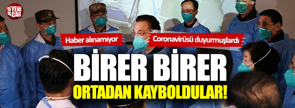 Coronavirüsü ilk kez duyuran gazetecilerden haber alınamıyor