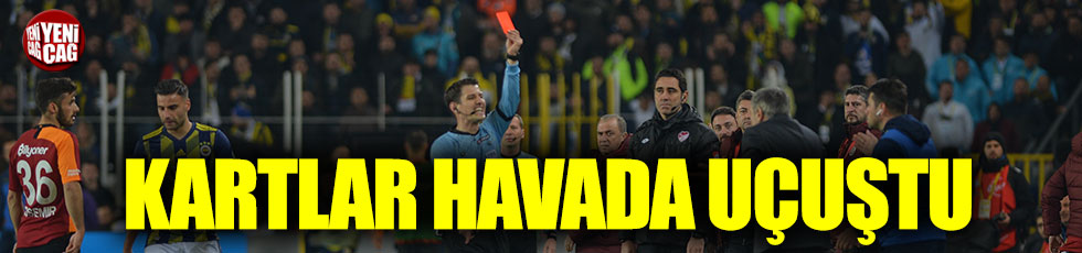 Fenerbahçe-Galatasaray derbisinde kartlar havada uçuştu