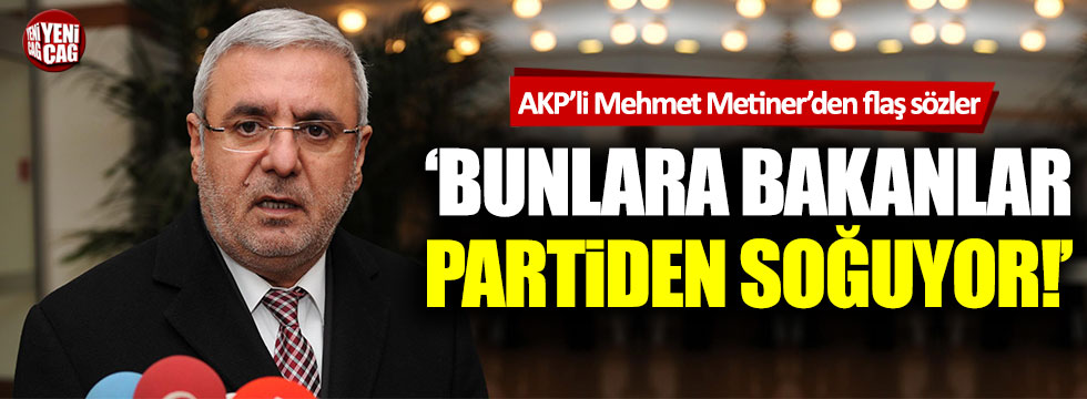 AKP'li Mehmet Metiner'den partisine tepki!