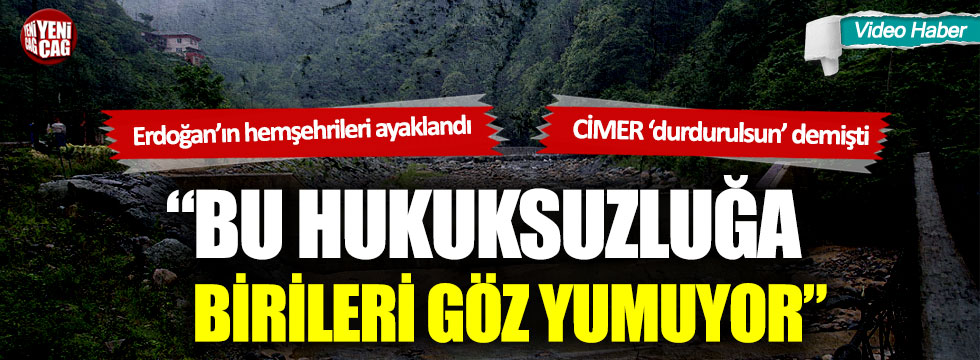 Erdoğan'ın hemşehrileri ayaklandı: Bu hukuksuzluğa birileri göz yumuyor