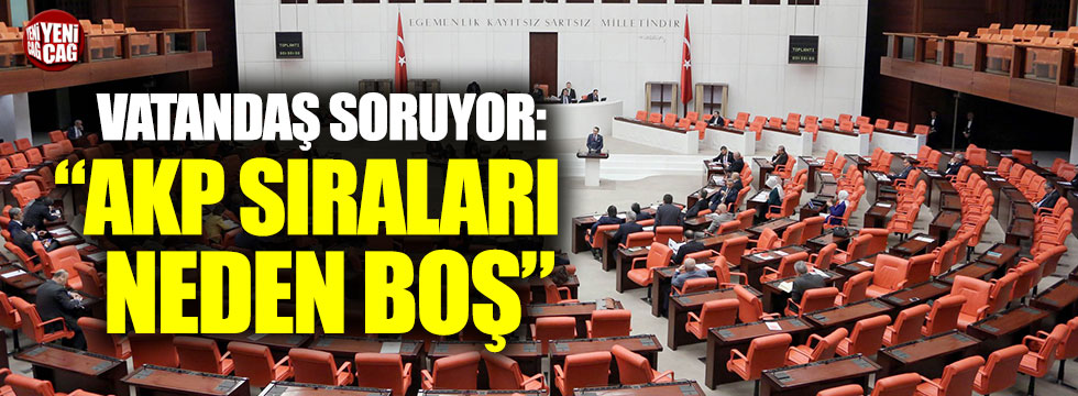 Vatandaş soruyor: "AKP sıraları neden boş"